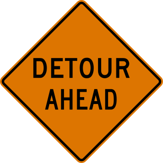 Detour Ahead sign: orange diamond with the words DETOUR AHEAD.