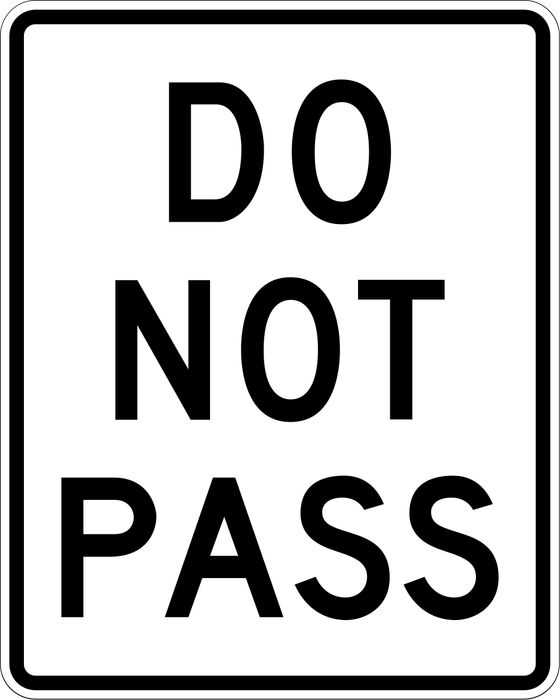Do Not Pass sign: white rectangle with the words DO NOT PASS.
