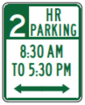 Limited Parking sign: white rectangle with green lettering: 2 HR PARKING 8:30 AM TO 5:30 PM, and a two-way arrow.