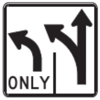 Multiple Turns sign: white rectangle with lane arrows: a left-turn arrow marked ONLY and a left-or-straight arrow.