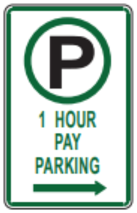 Pay Parking sign: white rectangle with a green P in a circle, the words 1 HOUR PAY PARKING and a green arrow.
