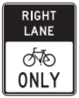 Right Lane Only sign: rectangle with RIGHT LANE on a black top, a bicycle symbol, and ONLY.
