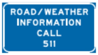 Road / Weather Information sign: blue rectangle reading ROAD/WEATHER INFORMATION CALL 511.