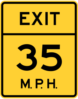 Speed Advisory at Exit sign: yellow rectangle reading EXIT 35 M.P.H..
